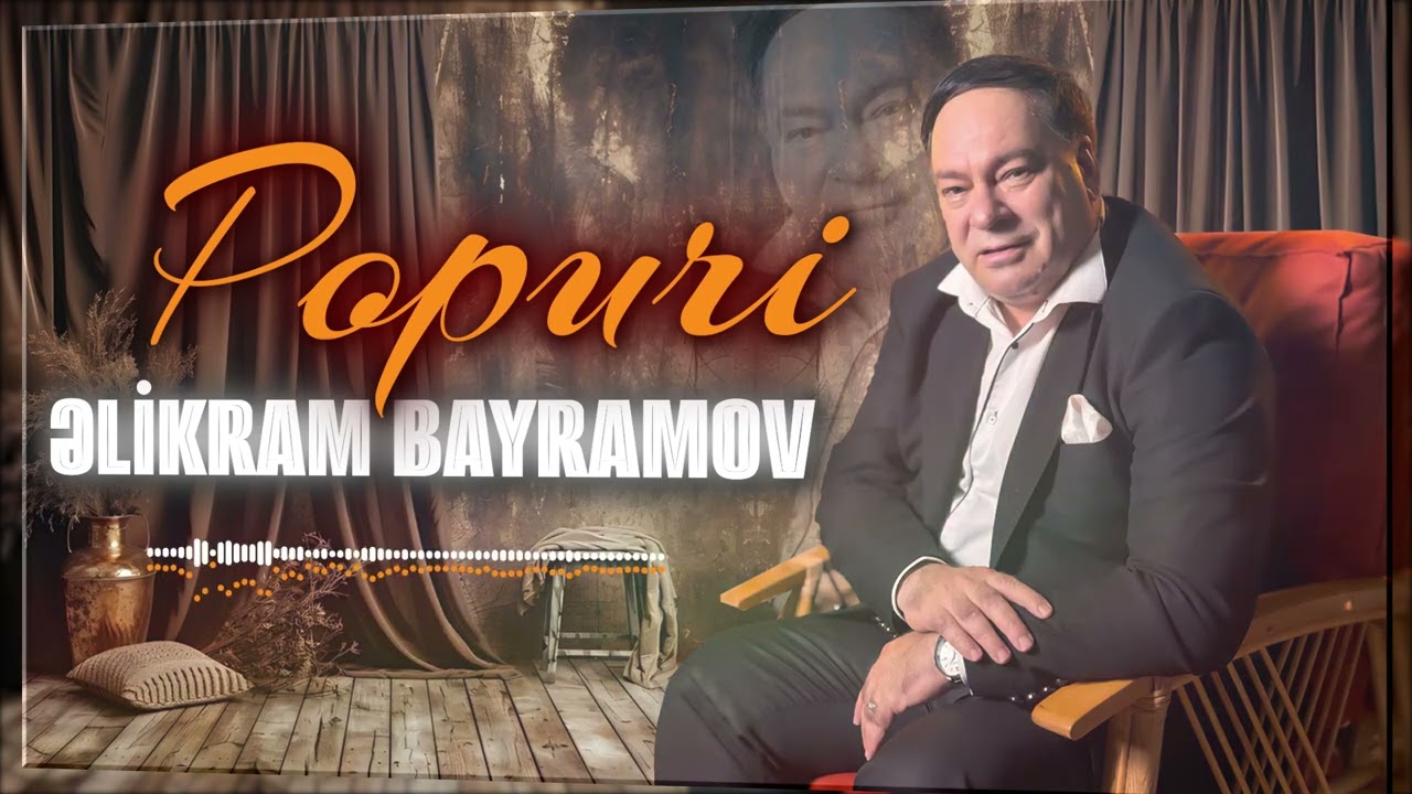 Əlikram Bayramov - Popuri (Yeni 2025) Mp3 Yüklə