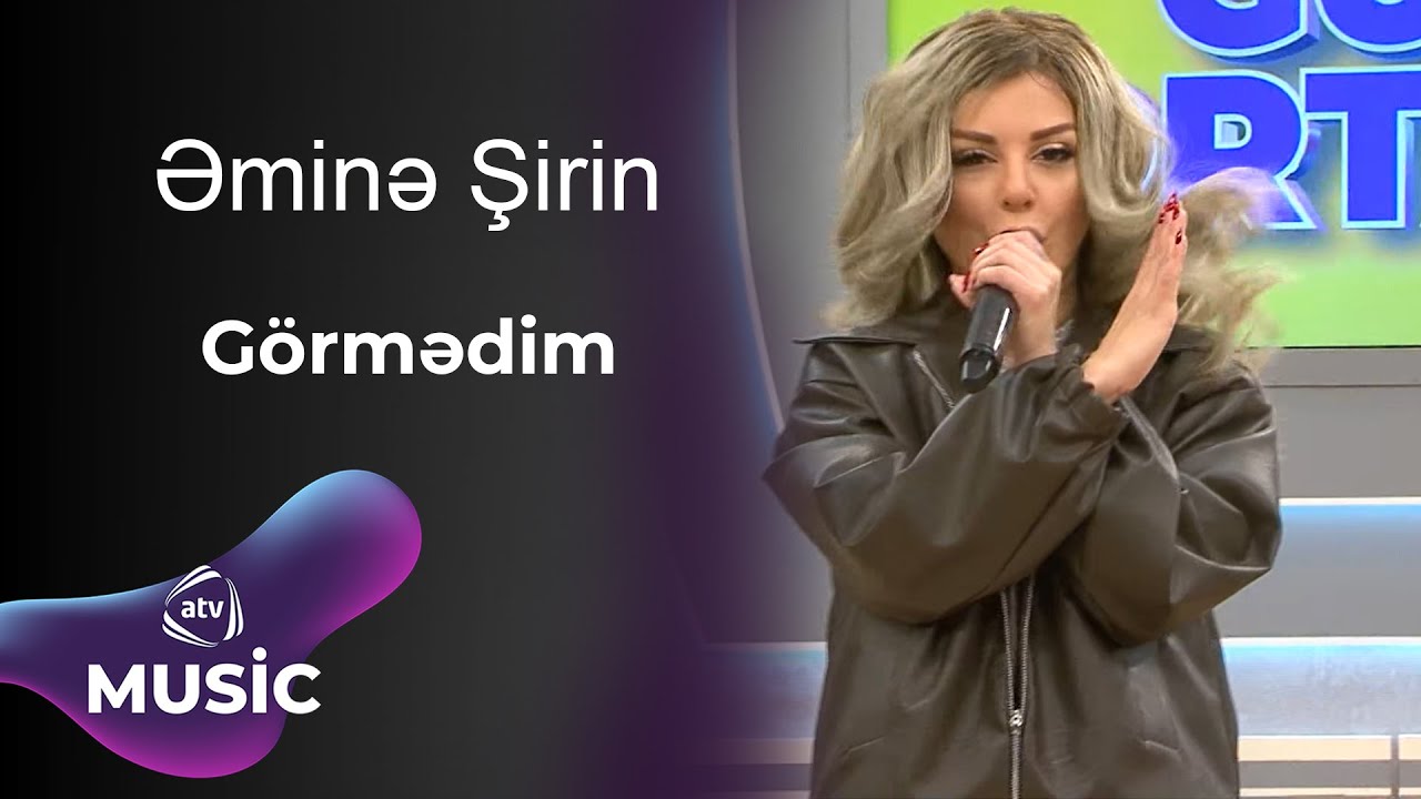 Əminə Şirin - Görmədim Mp3 Yüklə