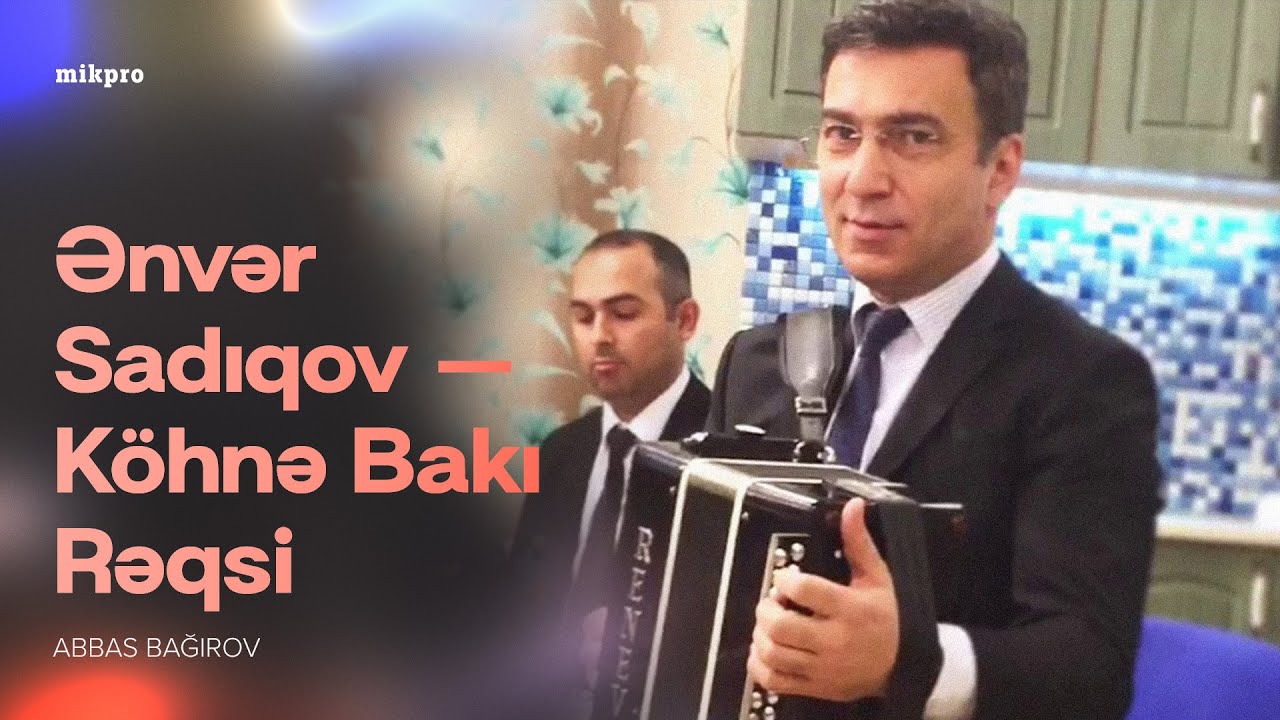 Ənvər Sadıqov — Köhnə Bakı Rəqsi Mp3 Yüklə